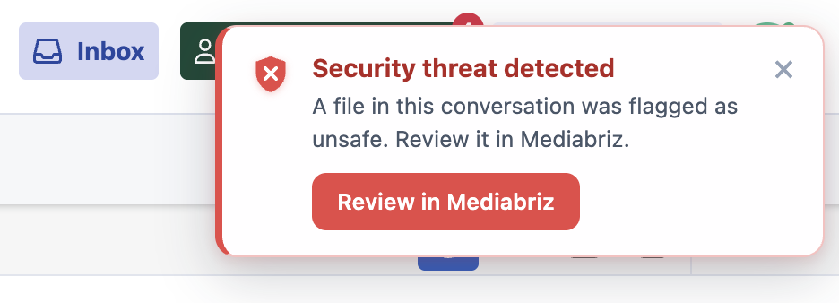 Mediabriz Guard security alert: Security threat detected. A file in this conversation was flagged as unsafe. Review it in Mediabriz.